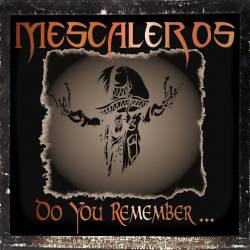 Mescaleros : Do You Remember...